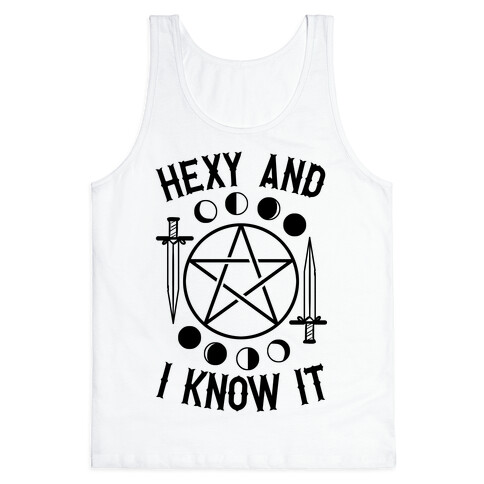 Hexy And I Know It Tank Top