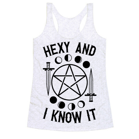 Hexy And I Know It Racerback Tank Top