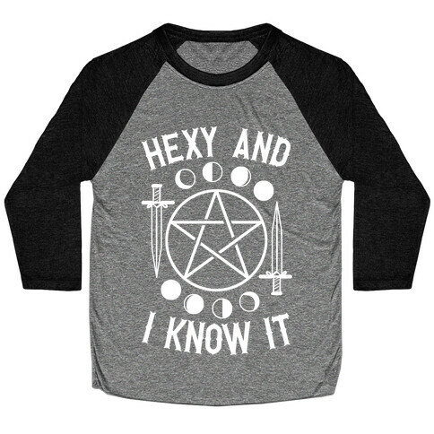 Hexy And I Know It Baseball Tee