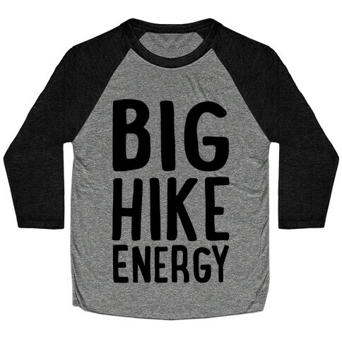 Big Hike Energy Baseball Tee