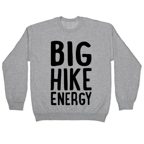 Big Hike Energy Pullover