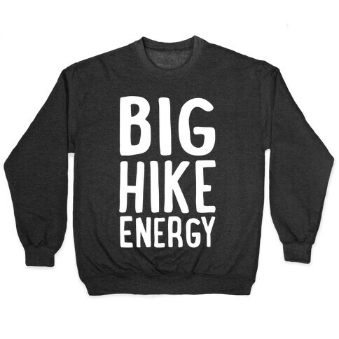 Big Hike Energy White Print Pullover