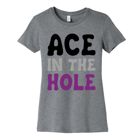 Ace In The Hole Womens T-Shirt