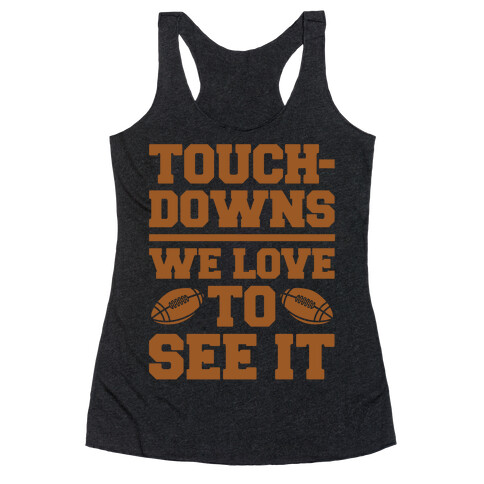 Touchdowns We Love To See It White Print Racerback Tank Top