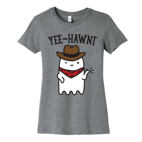 Yee-Hawnt Cowboy Ghost Womens T-Shirt