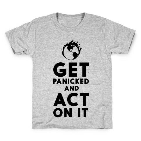 Get Panicked and Act on It Kids T-Shirt