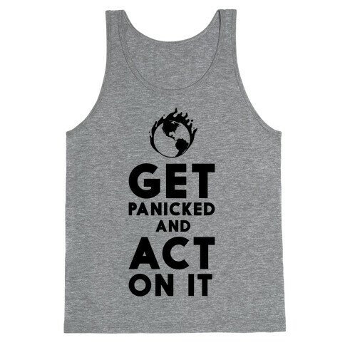 Get Panicked and Act on It Tank Top