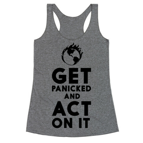 Get Panicked and Act on It Racerback Tank Top