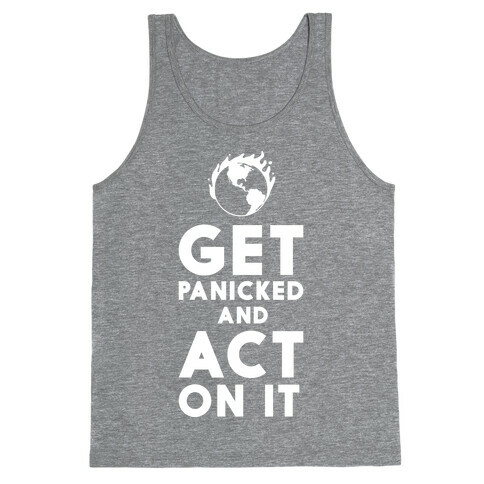Get Panicked and Act on It Tank Top