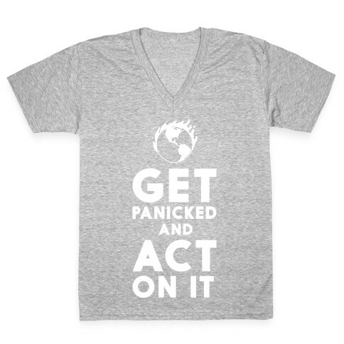 Get Panicked and Act on It V-Neck Tee Shirt