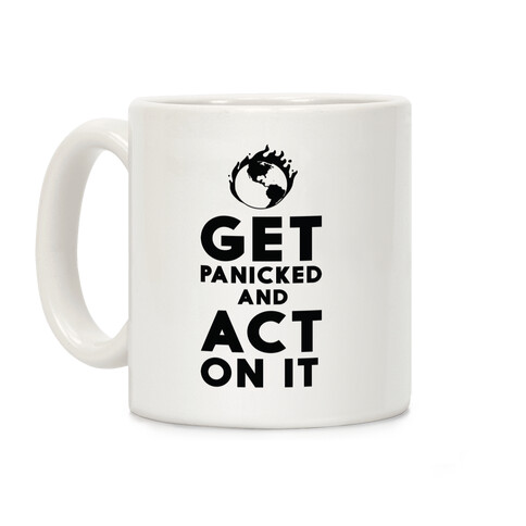 Get Panicked and Act on It Coffee Mug