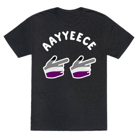 Aayyeece T-Shirt