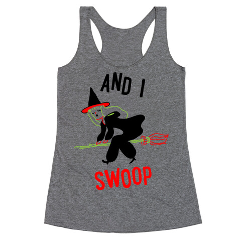 And I SWOOP Racerback Tank Top