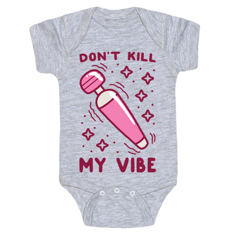 Don't Kill My Vibe Baby One-Piece