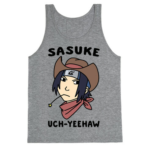 Sasuke Uch-Yeehaw Tank Top