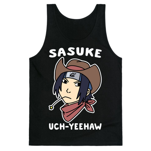 Sasuke Uch-Yeehaw Tank Top