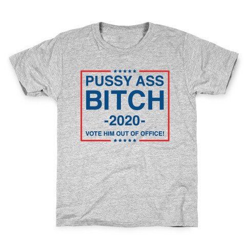 Pussy Ass Bitch Trump Parody Kids T-Shirt