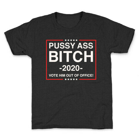 Pussy Ass Bitch Trump Parody White Print Kids T-Shirt