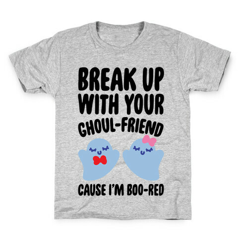 Break Up With Your Ghoul Friend Parody Kids T-Shirt