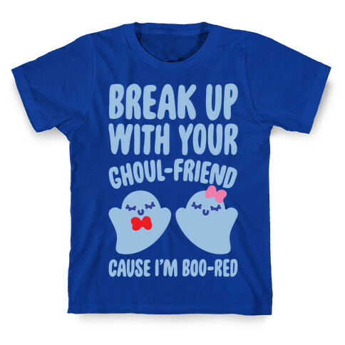 Break Up With Your Ghoul Friend Parody White Print T-Shirt