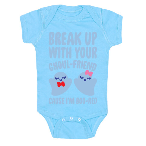 Break Up With Your Ghoul Friend Parody White Print Baby One-Piece