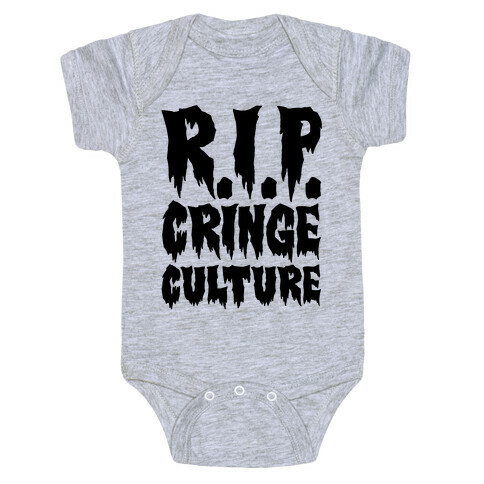 R.I.P. Cringe Culture Baby One-Piece