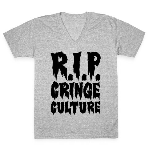 R.I.P. Cringe Culture V-Neck Tee Shirt