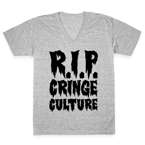 R.I.P. Cringe Culture V-Neck Tee Shirt