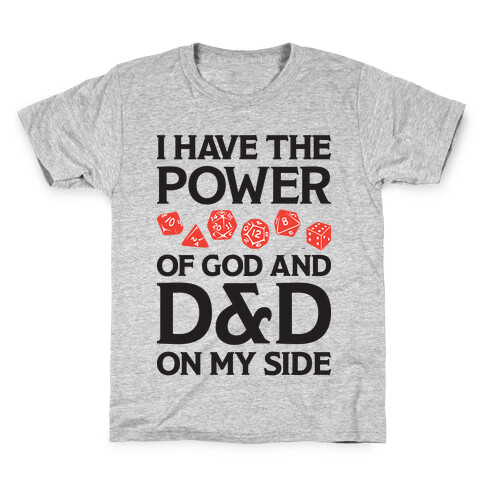 I Have The Power of God And D&D On My Side Kids T-Shirt