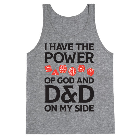 I Have The Power of God And D&D On My Side Tank Top