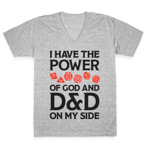 I Have The Power of God And D&D On My Side V-Neck Tee Shirt