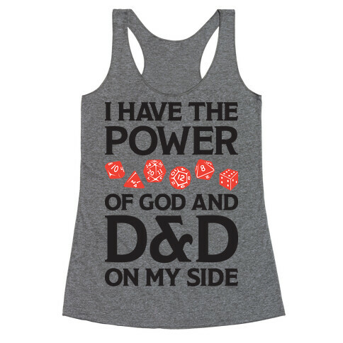 I Have The Power of God And D&D On My Side Racerback Tank Top