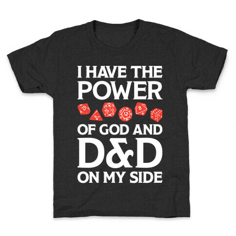 I Have The Power of God And D&D On My Side Kids T-Shirt