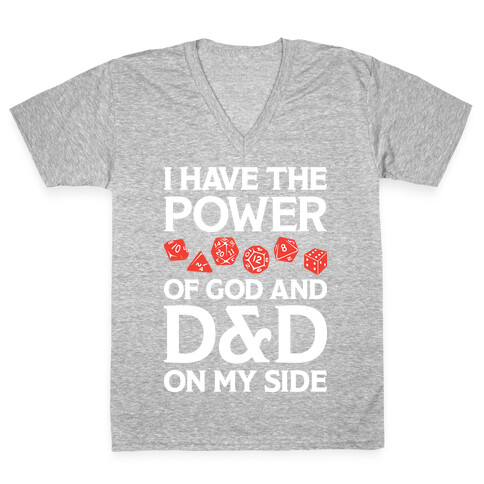 I Have The Power of God And D&D On My Side V-Neck Tee Shirt