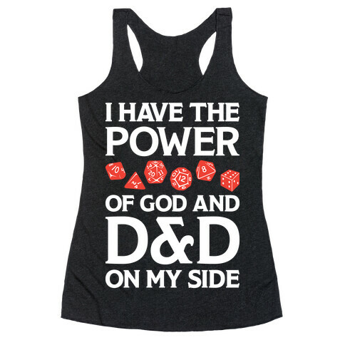 I Have The Power of God And D&D On My Side Racerback Tank Top