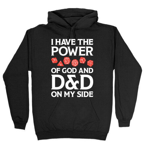I Have The Power of God And D&D On My Side Hooded Sweatshirt