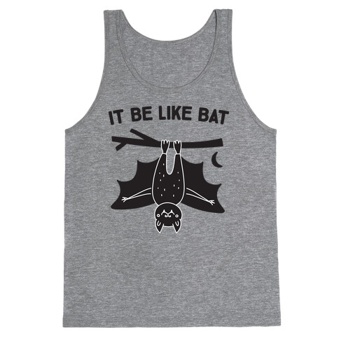 It Be Like Bat Tank Top