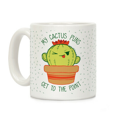 My Cactus Puns Get To The Point Coffee Mug