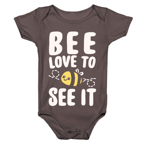 Bee Love To See It Parody White Print Baby One-Piece