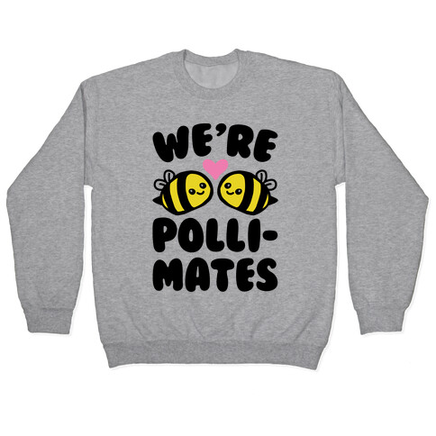 We're Pollimates  Pullover