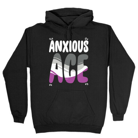 Anxious Ace Hooded Sweatshirt