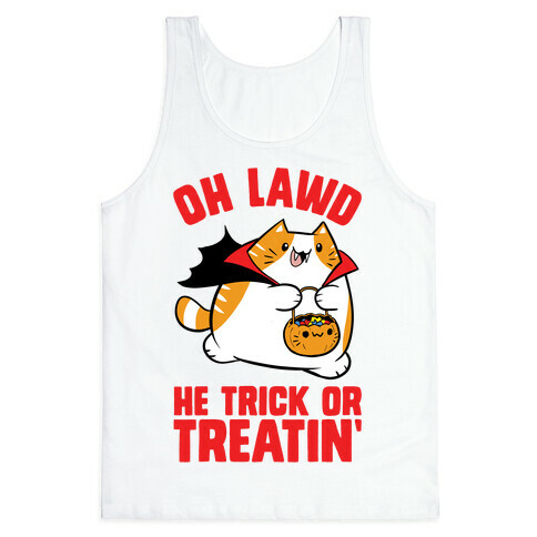 Oh Lawd He Trick Or Treatin' Tank Top