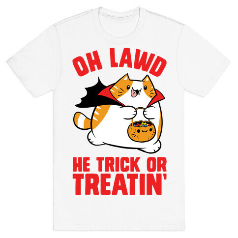 Oh Lawd He Trick Or Treatin' T-Shirt