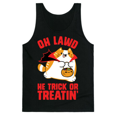 Oh Lawd He Trick Or Treatin' Tank Top