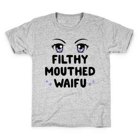 Filthy Mouthed Waifu Kids T-Shirt
