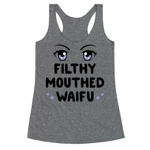 Filthy Mouthed Waifu Racerback Tank Top