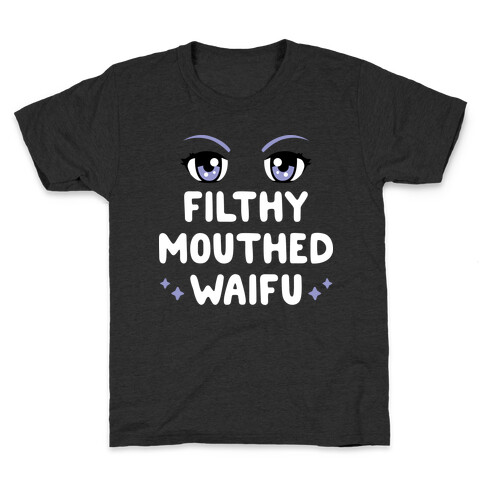 Filthy Mouthed Waifu Kids T-Shirt