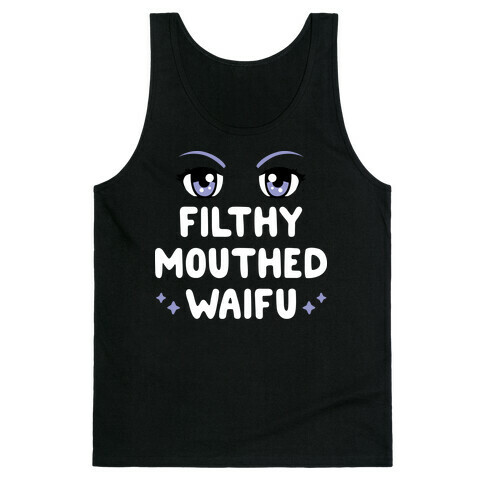 Filthy Mouthed Waifu Tank Top