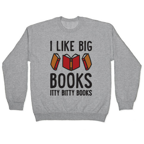 I Like Big Books Itty Bitty Books Pullover