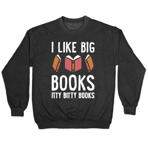 I Like Big Books Itty Bitty Books Pullover